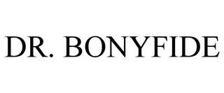 DR. BONYFIDE trademark