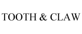 TOOTH & CLAW trademark