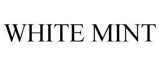 WHITE MINT trademark