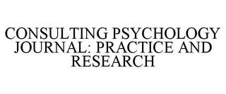 CONSULTING PSYCHOLOGY JOURNAL: PRACTICE AND RESEARCH trademark