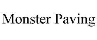 MONSTER PAVING trademark