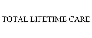 TOTAL LIFETIME CARE trademark