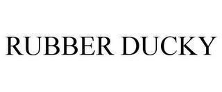 RUBBER DUCKY trademark