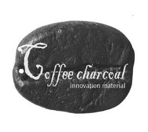 COFFEE CHARCOAL INNOVATION MATERIAL trademark