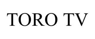 TORO TV trademark