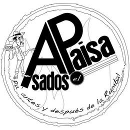 ASADOS EL PAISA PA' ANTES Y DESPUÉS DE LA RUMBA! trademark