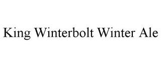 KING WINTERBOLT WINTER ALE trademark