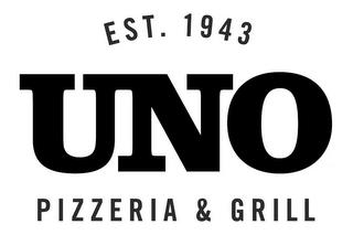 UNO PIZZERIA & GRILL EST. 1943 trademark