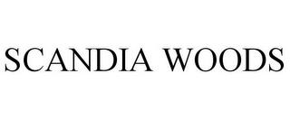 SCANDIA WOODS trademark