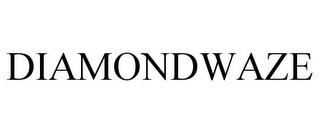 DIAMONDWAZE trademark