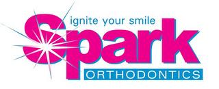 SPARK ORTHODONTICS IGNITE YOUR SMILE trademark