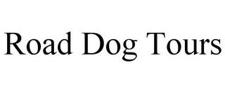 ROAD DOG TOURS trademark