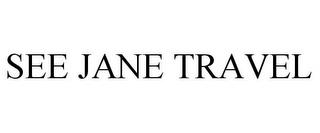 SEE JANE TRAVEL trademark