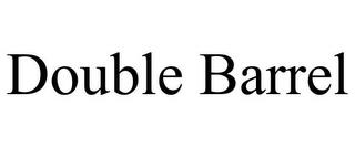 DOUBLE BARREL trademark