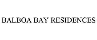 BALBOA BAY RESIDENCES trademark