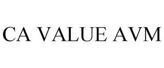 CA VALUE AVM trademark