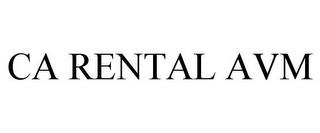 CA RENTAL AVM trademark