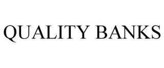 QUALITY BANKS trademark