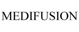 MEDIFUSION trademark