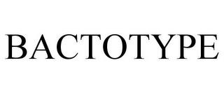 BACTOTYPE trademark