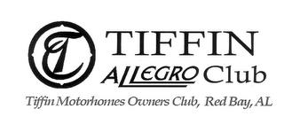 T TIFFIN ALLEGRO CLUB TIFFIN MOTORHOMES OWNERS CLUB, RED BAY, AL trademark