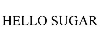 HELLO SUGAR trademark