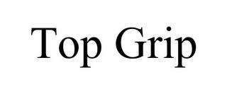 TOP GRIP trademark