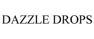 DAZZLE DROPS trademark