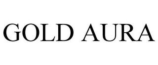 GOLD AURA trademark