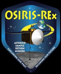 OSIRIS-REX EXPLORING OUR PAST SECURING OUR FUTURE ASTERIOD SAMPLE RETURN MISSION TO THE MARK trademark