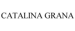 CATALINA GRANA trademark