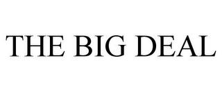 THE BIG DEAL trademark