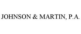 JOHNSON & MARTIN, P.A. trademark