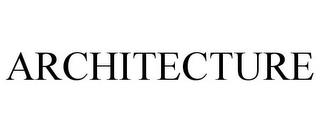 ARCHITECTURE trademark