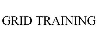 GRID TRAINING trademark