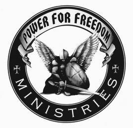 POWER FOR FREEDOM MINISTRIES trademark