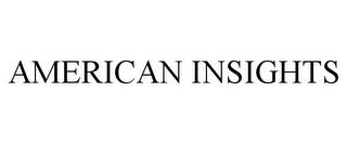 AMERICAN INSIGHTS trademark