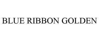 BLUE RIBBON GOLDEN trademark