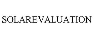 SOLAREVALUATION trademark