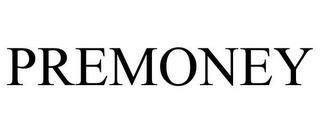 PREMONEY trademark