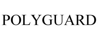 POLYGUARD trademark