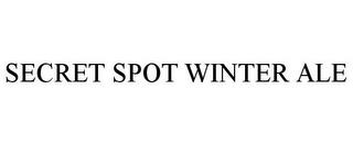 SECRET SPOT WINTER ALE trademark