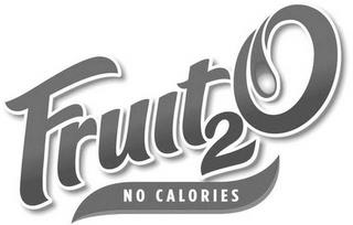 FRUIT2O NO CALORIES trademark