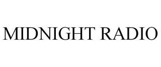 MIDNIGHT RADIO trademark