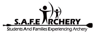 S.A.F.E. ARCHERY STUDENTS AND FAMILIES EXPERIENCING ARCHERY trademark