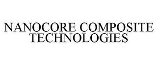 NANOCORE COMPOSITE TECHNOLOGIES trademark