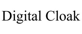 DIGITAL CLOAK trademark