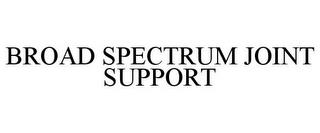 BROAD SPECTRUM JOINT SUPPORT trademark