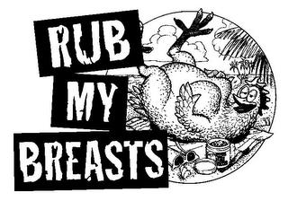 RUB MY BREASTS trademark