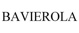 BAVIEROLA trademark